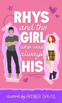 Rhys: and the girl who was always his (New Hope World) - Book #7 of the New Hope World