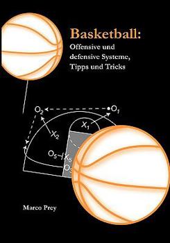 Paperback Basketball: Offensive und defensive Systeme, Tipps und Tricks [German] Book