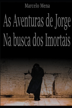 Paperback As Aventuras de Jorge - II: Na Busca DOS Imortais [Portuguese] Book