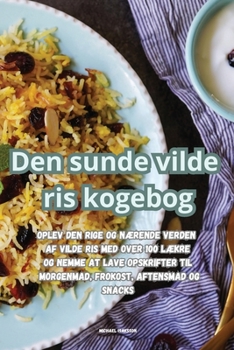 Paperback Den sunde vilde ris kogebog [Danish] Book