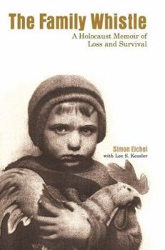 Paperback The Family Whistle: A Holocaust Memoir of Loss and Survival Book