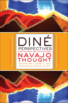 Paperback Diné Perspectives: Revitalizing and Reclaiming Navajo Thought Book
