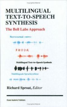 Hardcover Multilingual Text-To-Speech Synthesis: The Bell Labs Approach Book