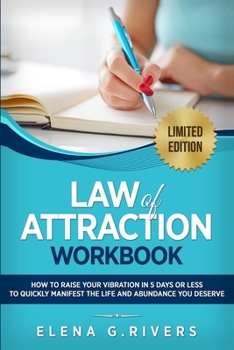 Paperback Law of Attraction Workbook: How to Raise Your Vibration in 5 Days or Less to Start Manifesting Your Dream Reality Book