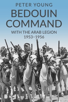 Paperback Bedouin Command: With the Arab Legion,1953-1956 Book