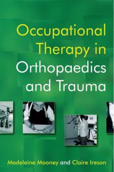 Paperback Occupational Therapy in Orthopaedics and Trauma Book