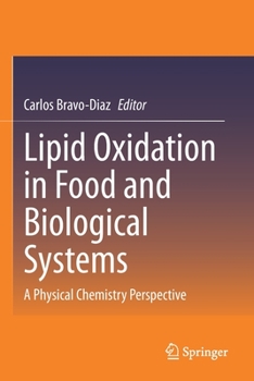 Paperback Lipid Oxidation in Food and Biological Systems: A Physical Chemistry Perspective Book