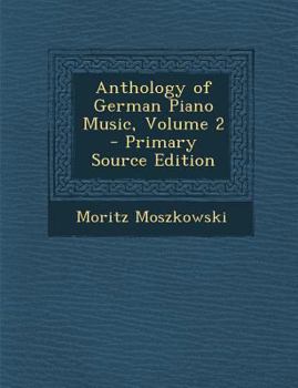 Paperback Anthology of German Piano Music, Volume 2 - Primary Source Edition [No Linguistic Content] Book