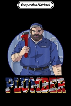Composition Notebook: Funny Plumber Plumbing Job  Journal/Notebook Blank Lined Ruled 6x9 100 Pages