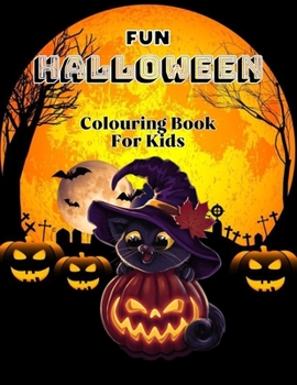 Paperback Fun Halloween: Halloween Coloring Book For Children Ages 2 and Above Book