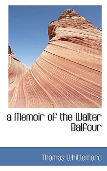 Paperback A Memoir of the Walter Balfour Book