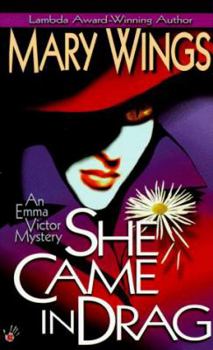 She Came in Drag (Emma Victor Mysteries) - Book #5 of the Emma Victor