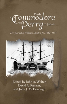 Paperback With Commodore Perry to Japan: The Journal of William Speiden, Jr., 1852-1855 Book