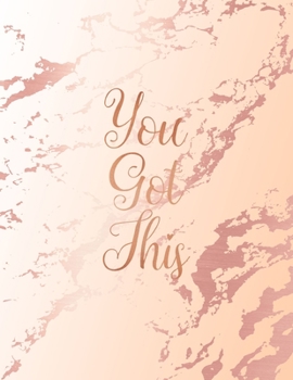 You Got This: Inspirational Quote Notebook, Classic Pink Marble and Rose Gold | 8.5 x 11, 120 College Ruled Pages