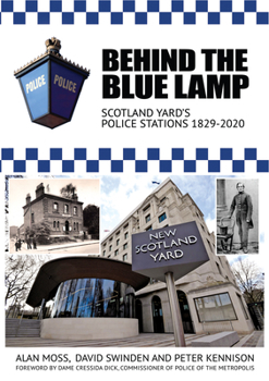 Hardcover Behind the Blue Lamp: Scotland Yard's Police Stations 1829-2020 Book