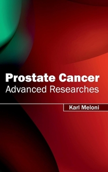 Hardcover Prostate Cancer: Advanced Researches Book