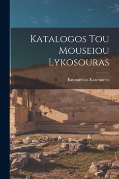 Paperback Katalogos tou Mouseiou Lykosouras [Greek] Book
