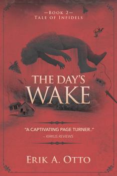Paperback The Day's Wake (Tale of Infidels) Book