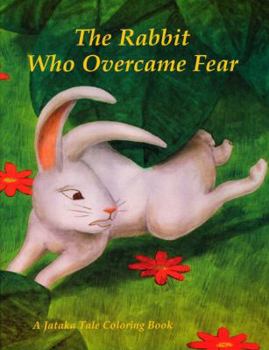 The Rabbit Who Overcame Fear (Jataka Tale Coloring Books) - Book  of the Jataka Tales