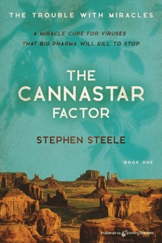 The Cannastar Factor - Book #1 of the Trouble with Miracles
