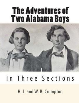 Paperback The Adventures of Two Alabama Boys: In Three Sections Book