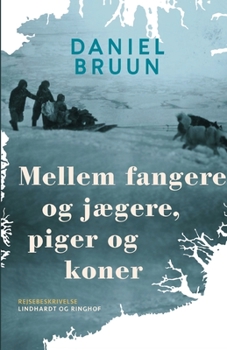 Paperback Mellem fangere og j?gere, piger og koner [Danish] Book