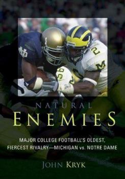 Hardcover Natural Enemies: Major College Football's Oldest, Fiercest Rivalry--Michigan vs. Notre Dame Book