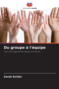 Paperback Du groupe à l'équipe [French] Book