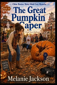 The Great Pumpkin Caper - Book #10 of the Chloe Boston Mysteries