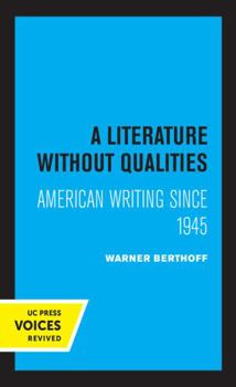 A Literature Without Qualities: American Writing Since 1945 (A Quantum Book) - Book  of the Quantum Books