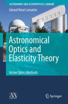 Paperback Astronomical Optics and Elasticity Theory: Active Optics Methods Book