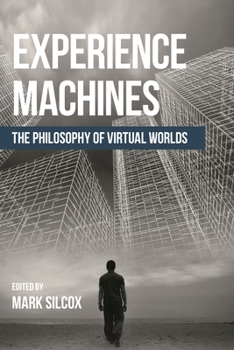 Hardcover Experience Machines: The Philosophy of Virtual Worlds Book