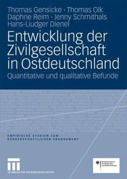 Paperback Entwicklung Der Zivilgesellschaft in Ostdeutschland: Quantitative Und Qualitative Befunde [German] Book