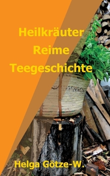 Paperback Heilkräuter Reime Teegeschichte [German] Book