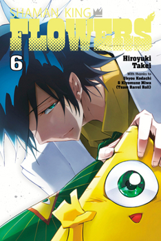 シャーマンキング FLOWERS 6 - Book #6 of the Shaman King: Flowers