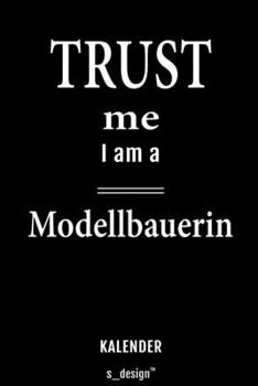 Kalender für Modellbauer / Modellbauerin: Immerwährender Kalender / 365 Tage Tagebuch / Journal [3 Tage pro Seite] für Notizen, Planung / Planungen / Planer, Erinnerungen, Sprüche (German Edition)