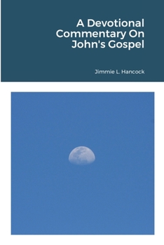 Paperback A Devotional Commentary On John's Gospel Book