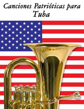 Canciones Patrioticas Para Tuba: 10 Canciones de Estados Unidos