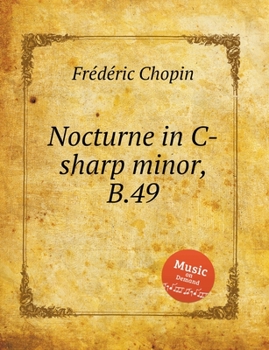 Nocturne in C-sharp minor, B.49 (Musical Scores)
