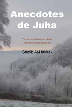 Paperback Anecdotes de Juha: 48 histoires avec le vocabulaire en français [French] Book