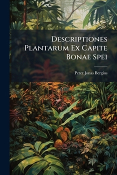 Paperback Descriptiones Plantarum Ex Capite Bonae Spei: Cum Tabulis Aeneis Book