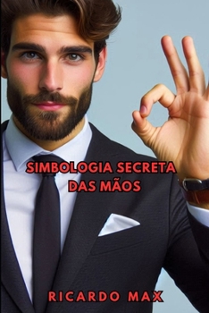 Paperback Simbologia Secreta das Mãos: A magia dos gestos [Portuguese] Book