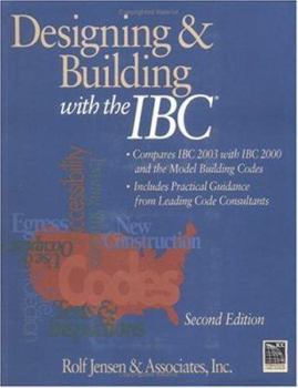 Paperback Designing and Building with the IBC: Compares IBC 2003 with IBC 2000 and the Model Building Codes (RSMeans) Book