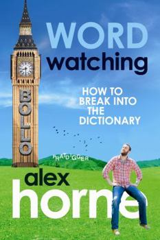 Paperback Wordwatching: Breaking Into the Dictionary: It's His Word Against Theirs Book