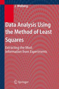 Paperback Data Analysis Using the Method of Least Squares: Extracting the Most Information from Experiments Book