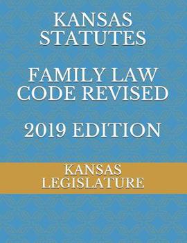 Paperback Kansas Statutes Family Law Code Revised 2019 Edition Book