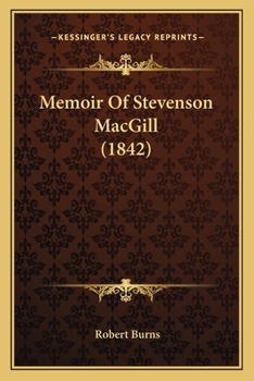 Paperback Memoir Of Stevenson MacGill (1842) Book