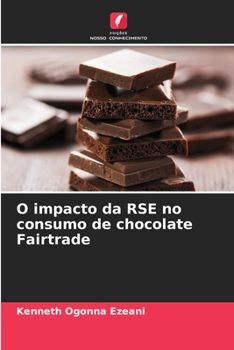 Paperback O impacto da RSE no consumo de chocolate Fairtrade [Portuguese] Book