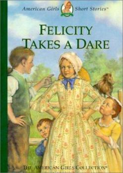 Hardcover Felicity Takes a Dare Book