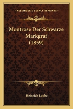 Paperback Montrose Der Schwarze Markgraf (1859) [German] Book